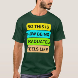 T-Shirt verde escuro SO_NOT_IS_HOW_BEING_GRADUATED