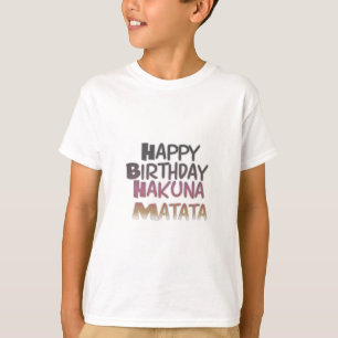 T-shirt Vibrante Feliz Aniversário Hakuna Matata Design