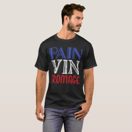 T-shirt Vinho e queijo - dor, Vin, francês de Fromage