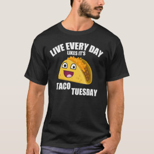 T-shirt VIVE CADA DIA COMO é TACO TERÇA-FEIRA