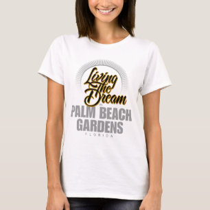 T-shirt Vivendo o sonho em Palm Beach Gardens