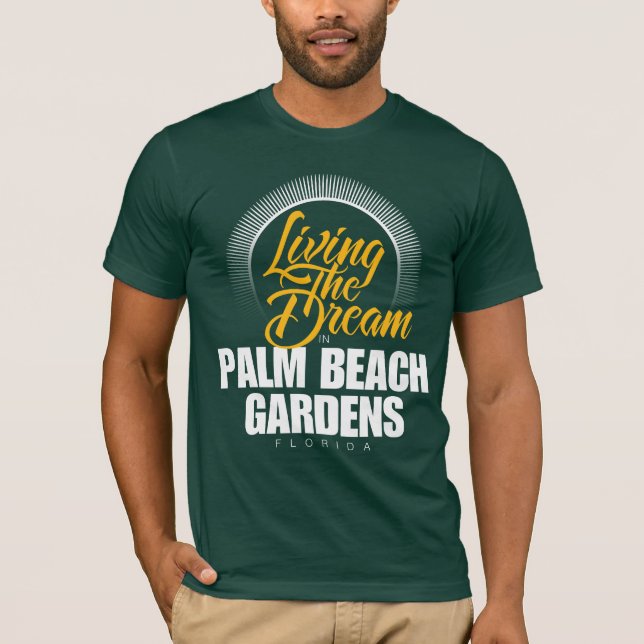 T-shirt Vivendo o sonho em Palm Beach Gardens (Frente)