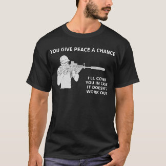 T-shirt Você dá a paz uma possibilidade, mim cobri-lo-á