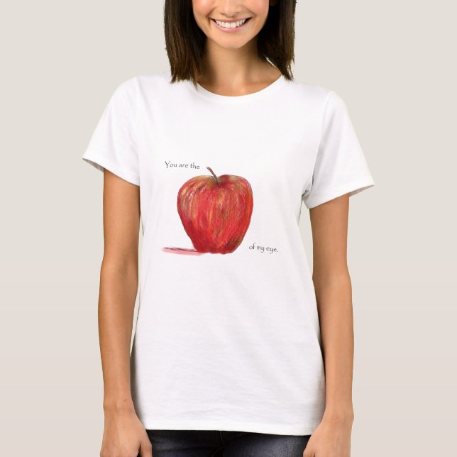 T-shirt Você é Apple de meu olho (Frente)