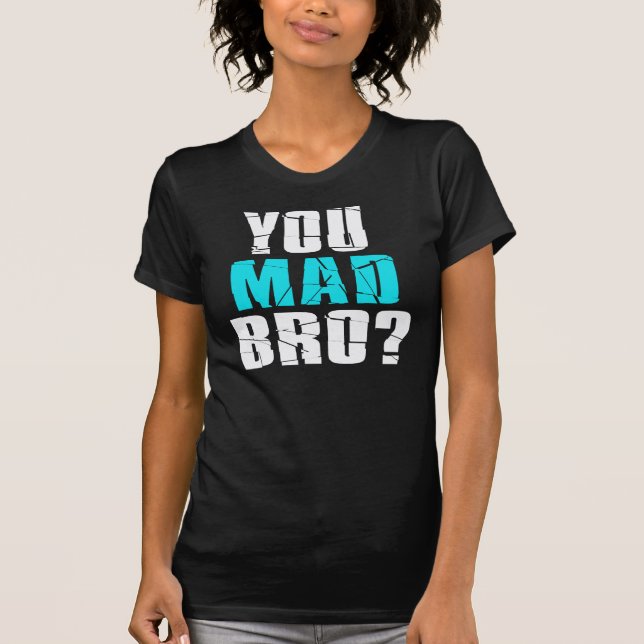 T-shirt Você É Mad Bro? (Frente)