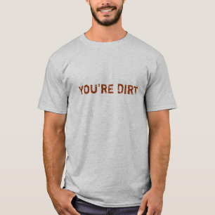 T-shirt VOCÊ é SUJEIRA
