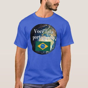 T-shirt Você fala o português? Português. Bandeira & te