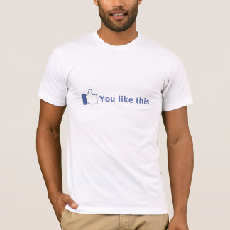 T-shirt Você gosta deste