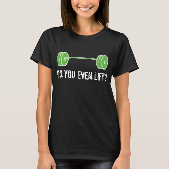 T-shirt Você levanta mesmo? (Frente)