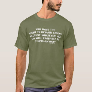 T-shirt Você manda o direito a permanecer provérbio