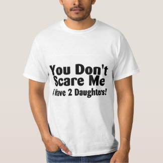 T-shirt Você Não Me Assusta Eu Tenho Duas Filhas