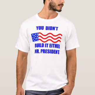 T-shirt você não o construiu