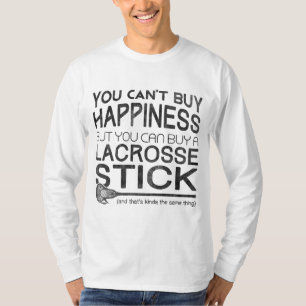 T-shirt Você não pode Comprar Felicidade Engraçada Lacross