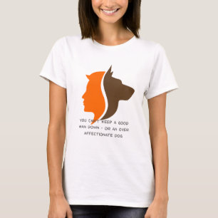 T-shirt Você não pode manter um bom homem no chão