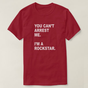 T-shirt VOCÊ NÃO PODE PRENDER-ME, mim é A ROCKSTAR!