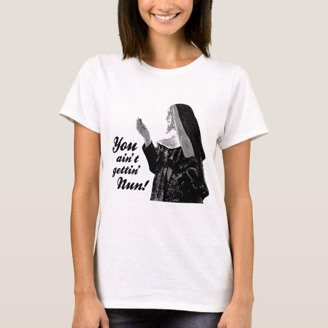 T-shirt Você não vai ficar com a Nun (Frente)