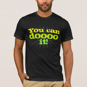 T-shirt Você pode doooo ele! Inspirador