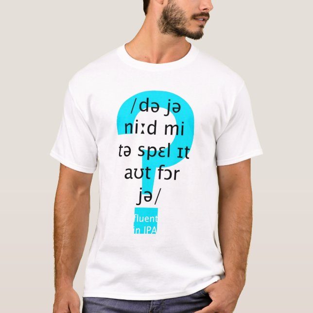 T-shirt Você precisa-me de soletrá-lo para fora para você? (Frente)
