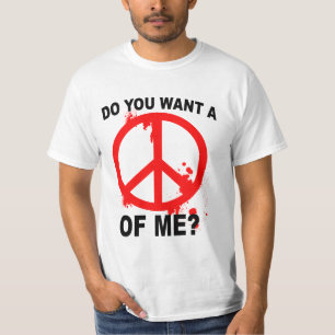 T-shirt Você quer uma paz de mim?