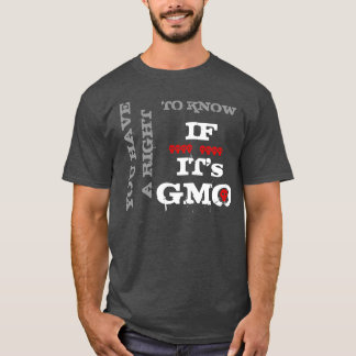 T-shirt Você tem um direito de saber se é GMO