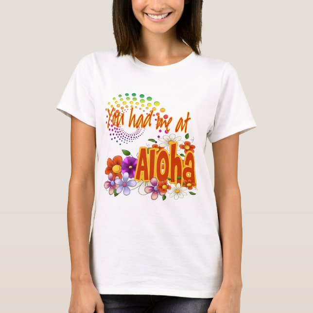T-shirt Você teve-me em Aloha! (Frente)