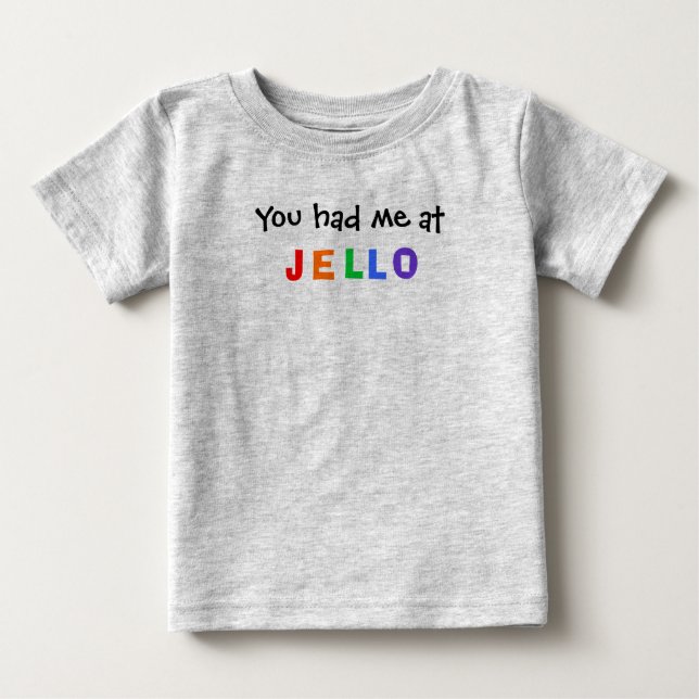 T-shirt Você teve-me em JELLO (Frente)