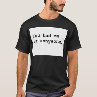 T-shirt Você teve-me no T coreano de Annyeong K-POP