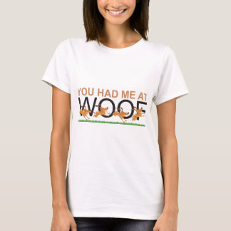 T-SHIRT VOCÊ TEVE-ME NO WOOF