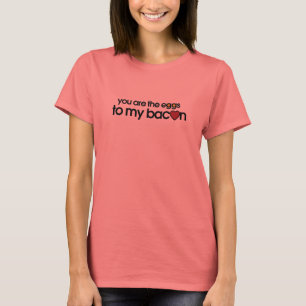 T-shirt Vocês são os ovos do meu Bacon