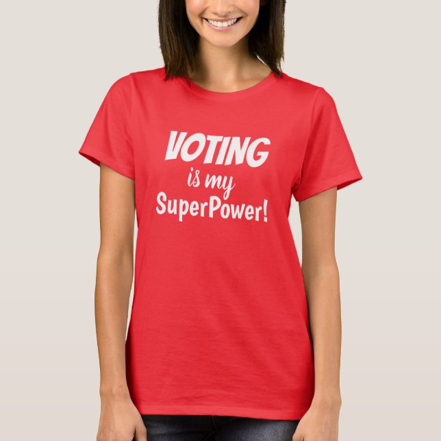 T-shirt Votar é minha superpotência! (Frente)