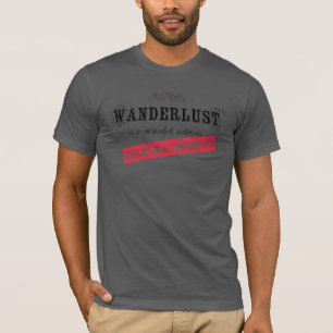 T-shirt Wanderlust é uma doença poderosa