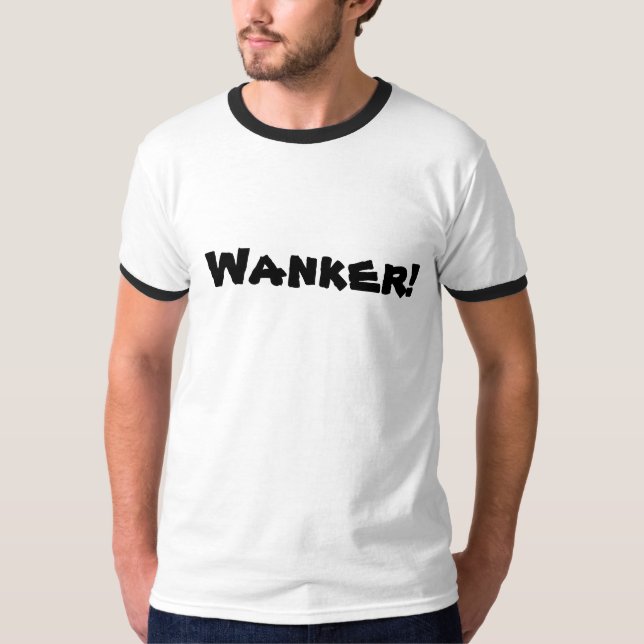 T-shirt Wanker! (Frente)