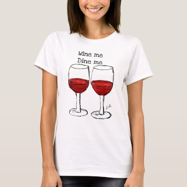 T-SHIRT "WINE EU, JANTA-ME" DIZER DO VINHO TINTO DO (Frente)