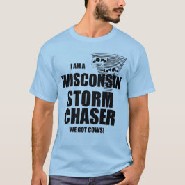 T-shirt Wisconsin Tem Vacas Tornado Storm Chaser Tshirt