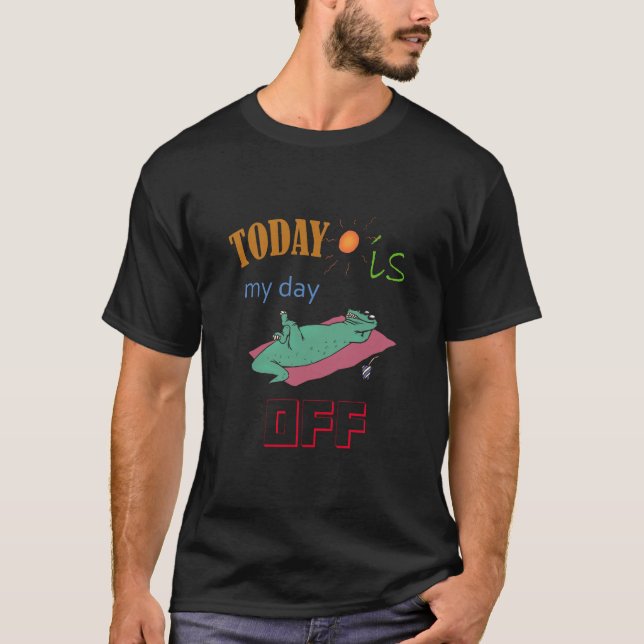 T-shirt With Funny Text "Today is my day off" (Frente)