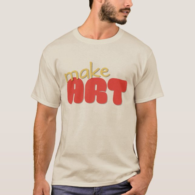 T-SHIRT with text: make art (Frente)
