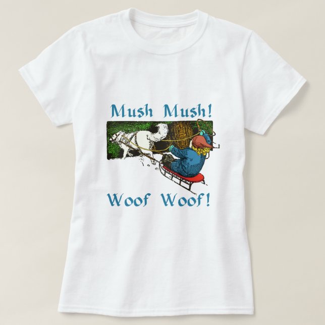 T-shirt Woof do Woof do Mush do Mush (Frente do Design)