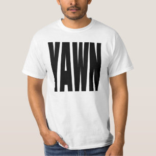 T-SHIRT YAWN.