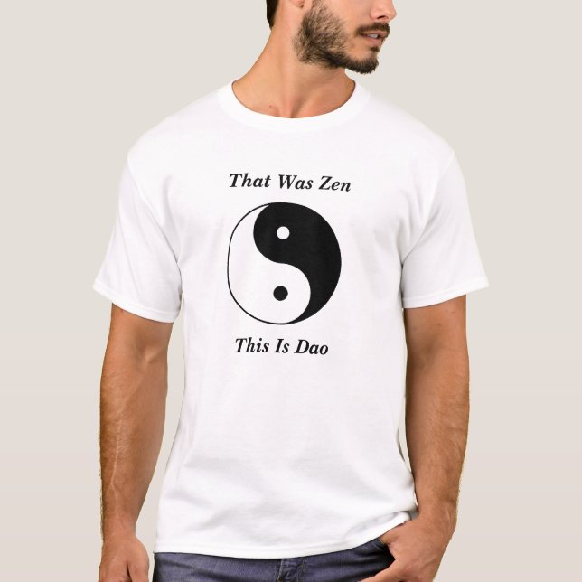 T-shirt Yin__Yang, de que era zen, este é Dao (Frente)