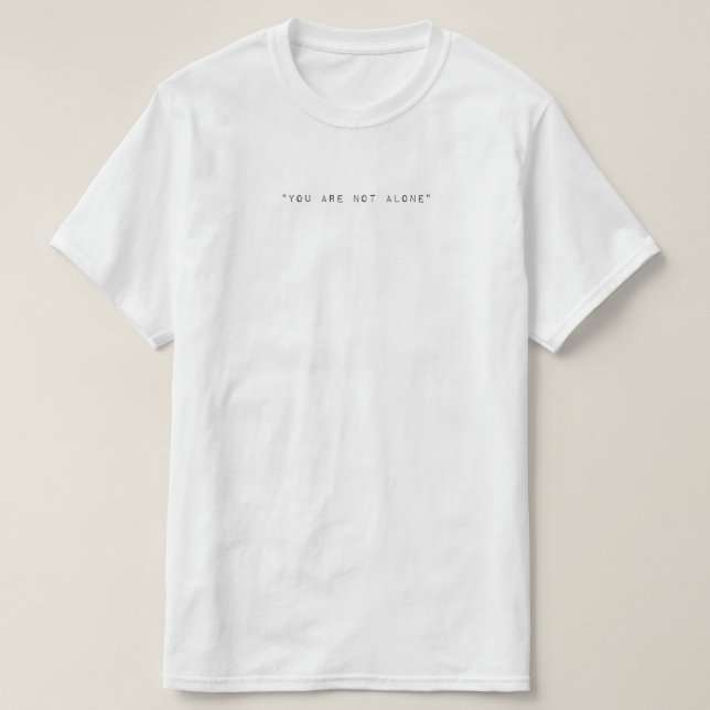 T-shirt You Are Not Alone (Frente do Design)