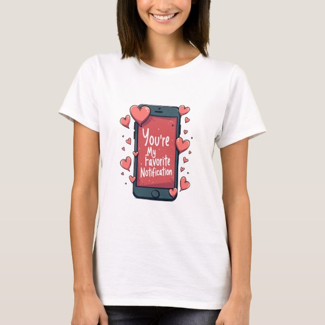 T-shirt "You're My Favorite Notification" (Frente)