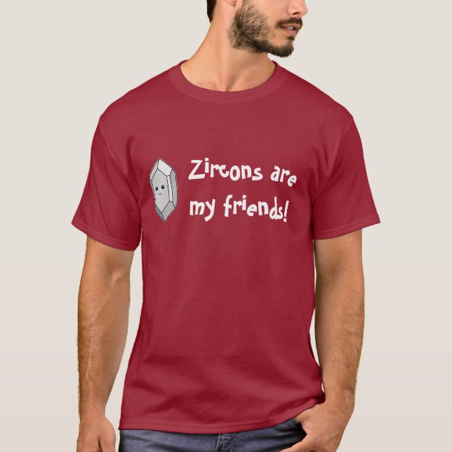 T-shirt Zircões São Meus Amigos! (Frente)