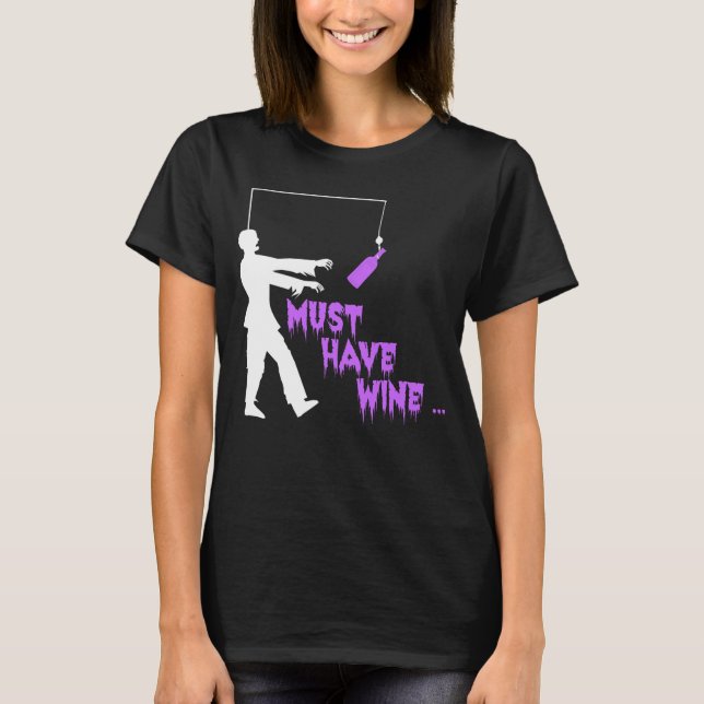 T-shirt Zombie Deve Ter Vinho (Frente)