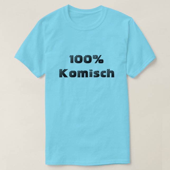 T-shirts 100% Komisch| 100% Engraçado (Frente do Design)