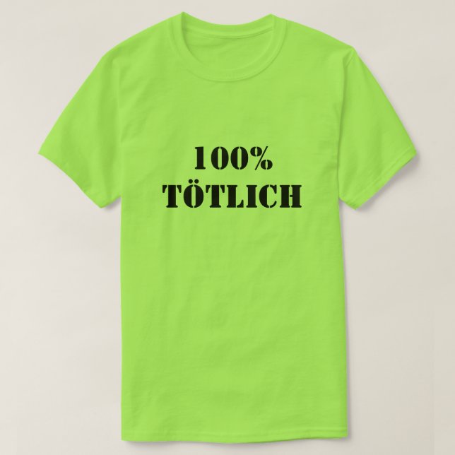 T-shirts 100% Tötlich | 100% mortal (Frente do Design)