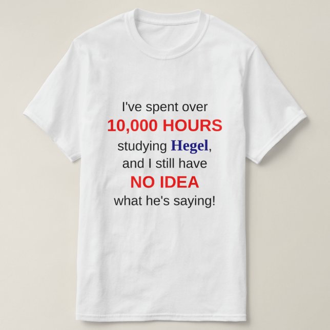 T-shirts 10.000 horas que estudam Hegel (Frente do Design)
