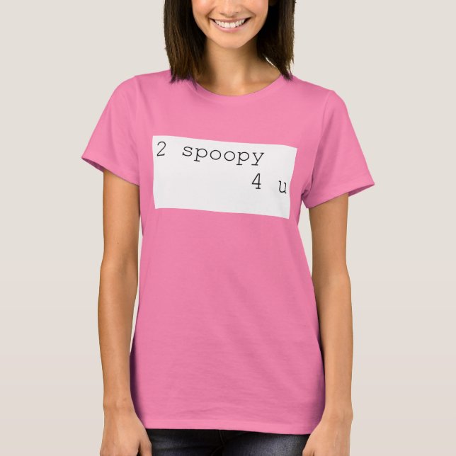 T-shirts 2 Spoopy 4 U (Frente)