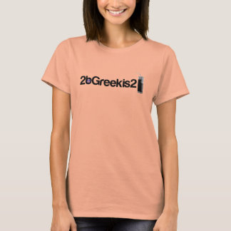 T-shirts 2beGreekis2 "Frappe"