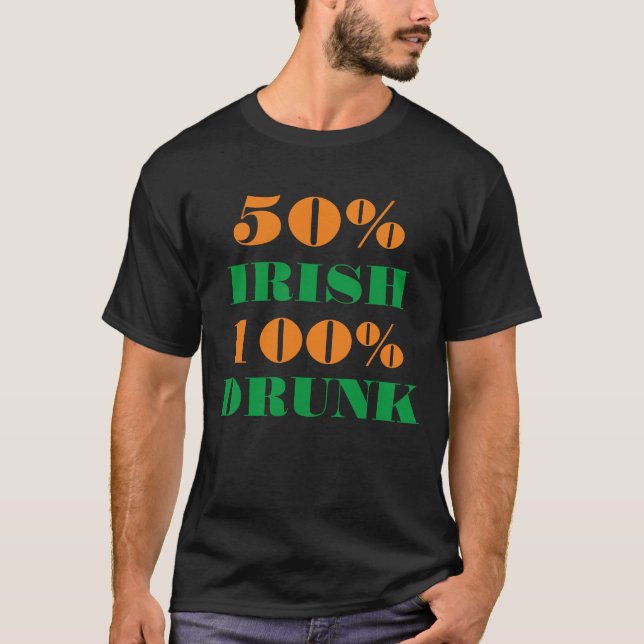 T-shirts 50% de Ruas irlandesas 100% engraçadas com Bebado  (Frente)