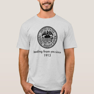 T-shirts 600px-US-FederalReserveSystem-Seal_svg, Stealin…